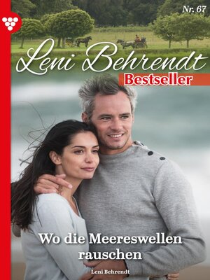 cover image of Leni Behrendt Bestseller 67 – Liebesroman